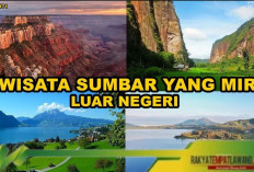 8 Keindahan dan Keajaiban Alam Sumatera Barat,Destinasi Wisata Mirip Luar Negeri!