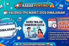 Kabar Penting! Validasi TPG Maret 2026 Dimajukan, Guru Wajib Sinkron Data Sebelum 7 Maret