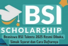 Beasiswa BSI Scholarship Talenta 2025 Dibuka, Ada Bantuan Pendidikan hingga Peluang Kerja di Bank Syariah Indo