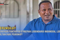 Terungkap! Kekayaan Fantastis 5 Preman Legendaris Indonesia, Lebih Sultan dari Pebisnis?