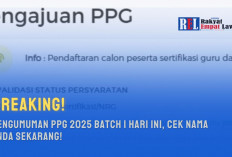 BREAKING! Pengumuman PPG 2025 Batch 1 Hari Ini, Cek Nama Anda Sekarang!