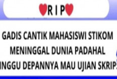 Mahasiswi Stikom Uyelindo Meninggal Dunia Menjelang Ujian Skripsi