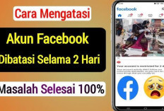 Cara Memperbaiki Akun Facebook yang Dibatasi Selama 2 Hari, Masalah Selesai dengan Cepat