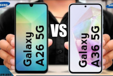 Samsung Galaxy A26 5G vs A36 5G: Harga Beda Jauh, Spesifikasi Seberapa Jauh?