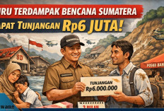 Guru Terdampak Bencana Sumatera Dapat Tunjangan Rp6 Juta! Kemendikdasmen Targetkan 59 Ribu Penerima